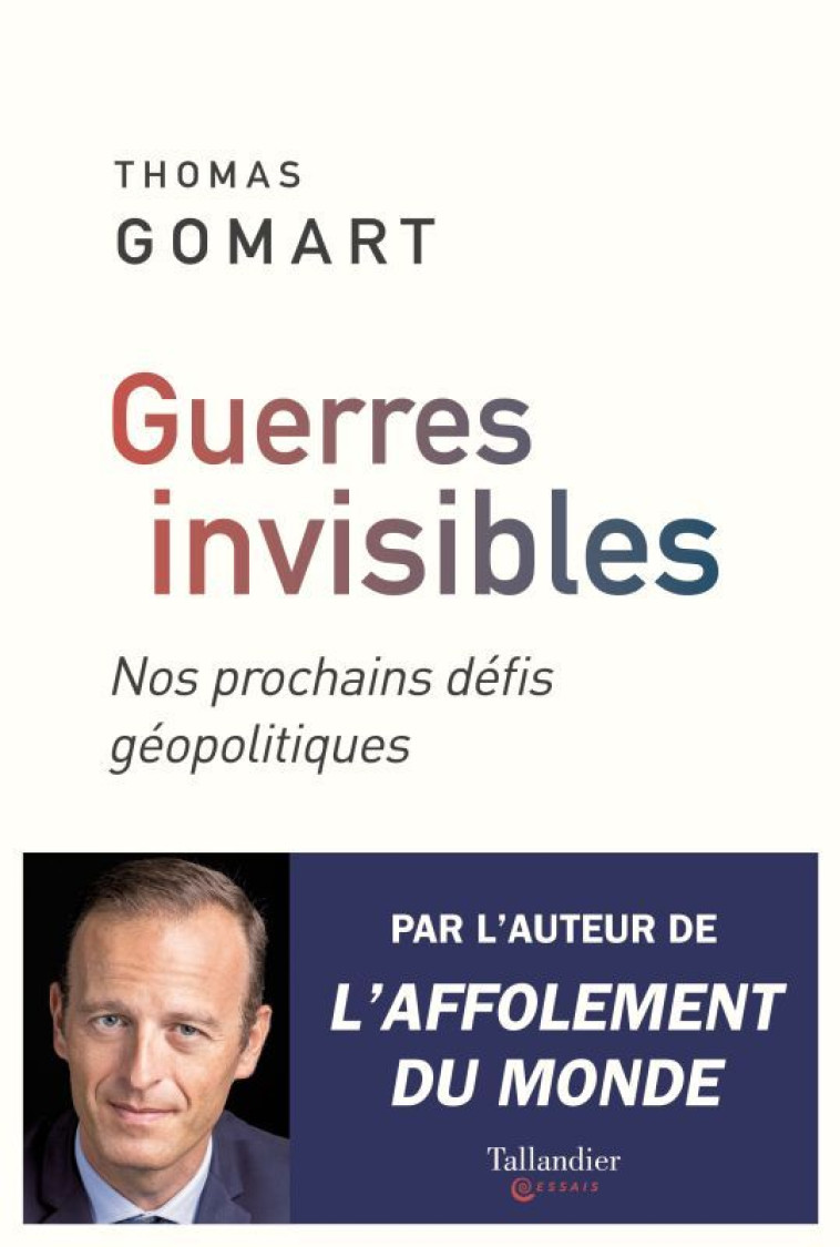 Guerres invisibles - Thomas Gomart - TALLANDIER