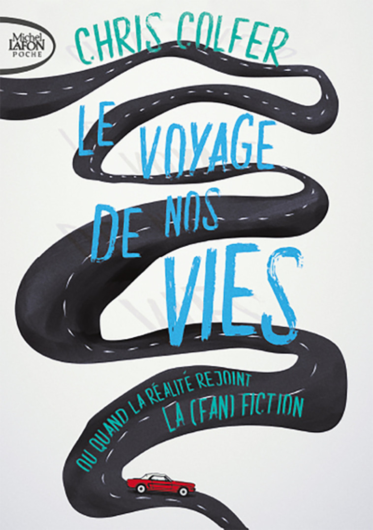 Le voyage de nos vies - Chris Colfer, Cyril Laumonier - MICHEL LAFON PO