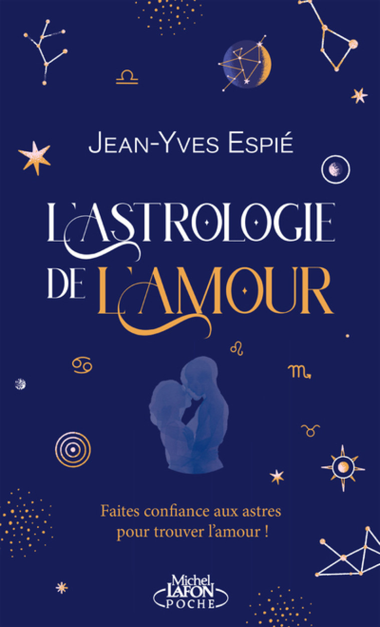 L'astrologie de l'amour - Jean-Yves Espié, Laurence Caracalla, Sibylle Ristroph - MICHEL LAFON PO