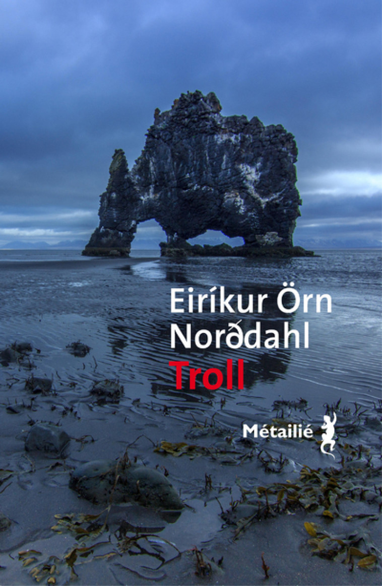 Troll - Eiríkur Örn Norddahl - METAILIE