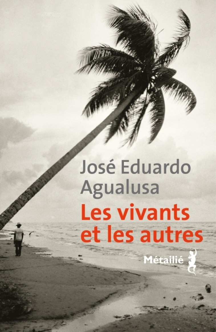 Les Vivants et les autres - José Eduardo Agualusa - METAILIE