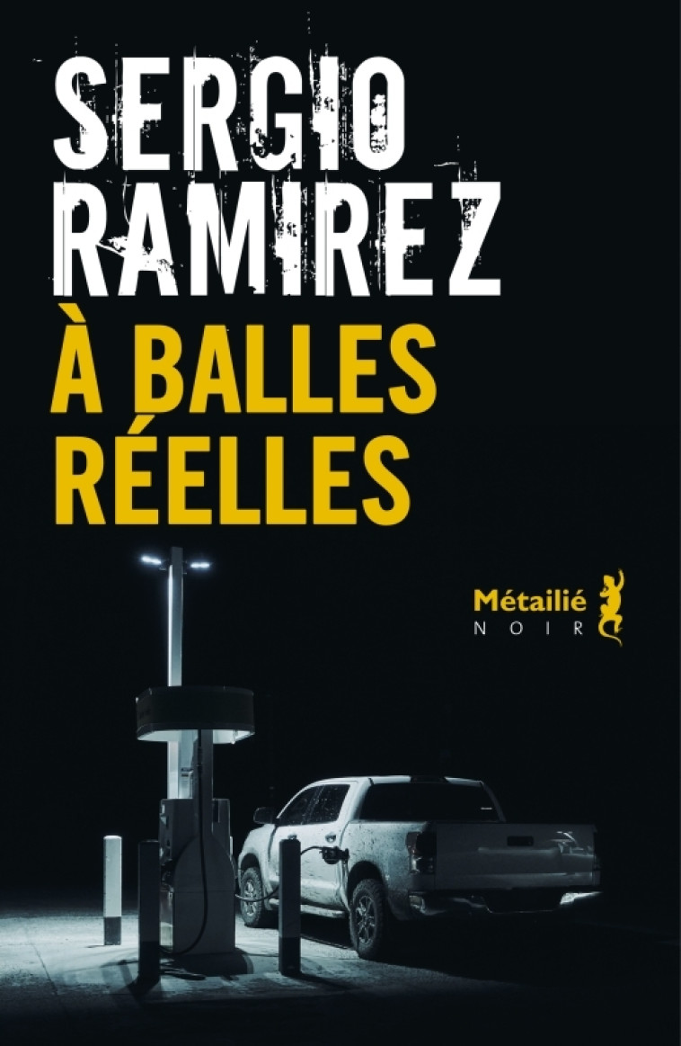 A balles réelles - Sergio Ramirez - METAILIE