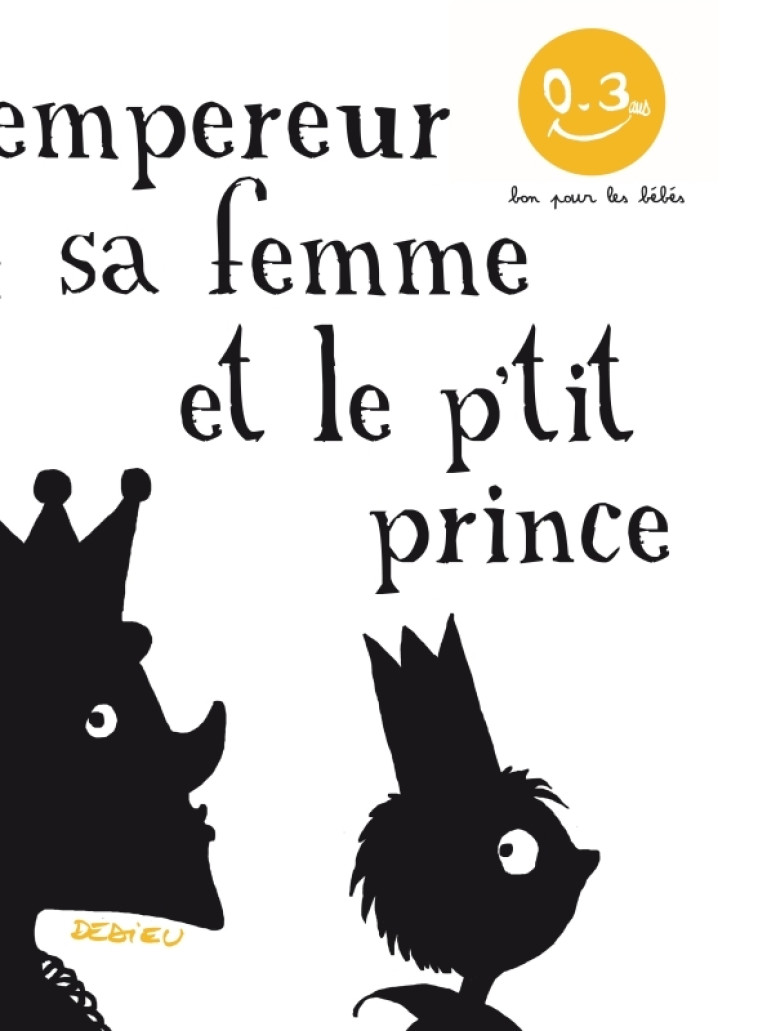 L'Empereur, sa femme et le p'tit prince - Thierry Dedieu - SEUIL JEUNESSE