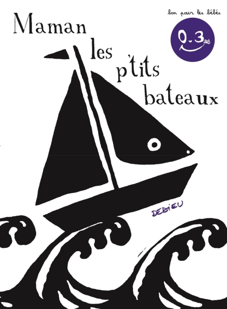 Maman les p'tits bateaux - Thierry Dedieu - SEUIL JEUNESSE