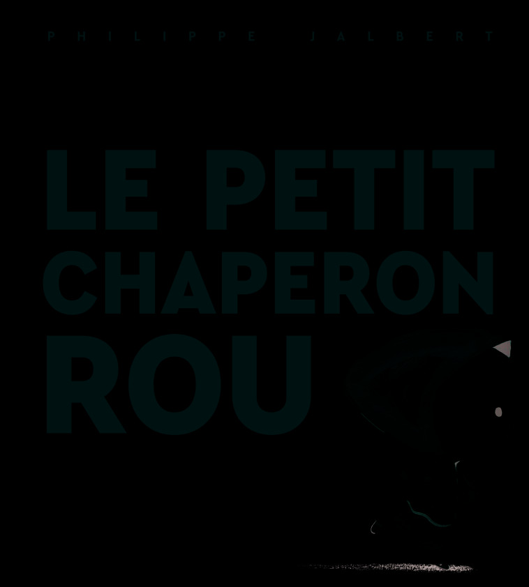 Il était une fois le petit chaperon rou... - Philippe Jalbert - SEUIL JEUNESSE