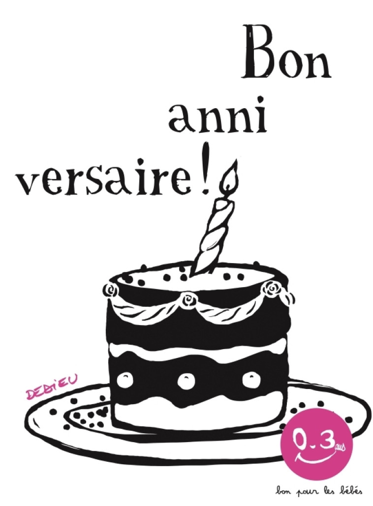 Bon anniversaire - Thierry Dedieu - SEUIL JEUNESSE