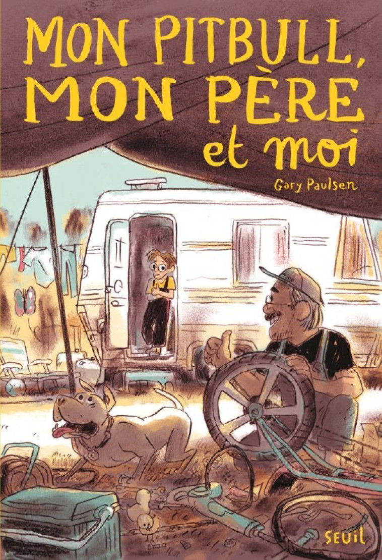 Mon pitbull, mon père et moi - Gary Paulsen, Isabelle Perrin - SEUIL JEUNESSE