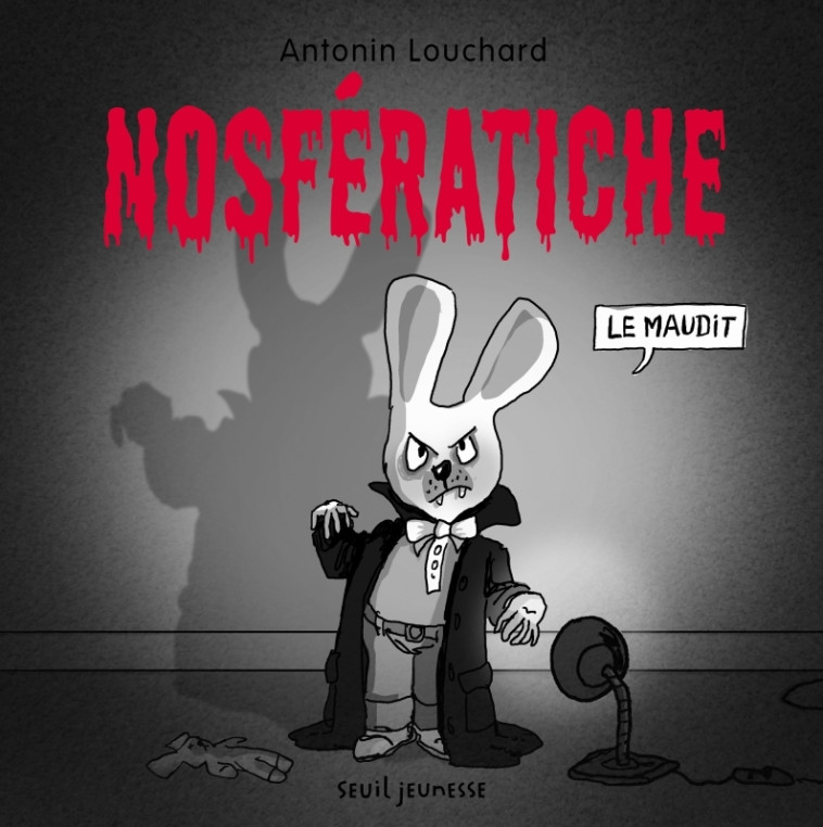 Nosferatiche - Antonin Louchard - SEUIL JEUNESSE