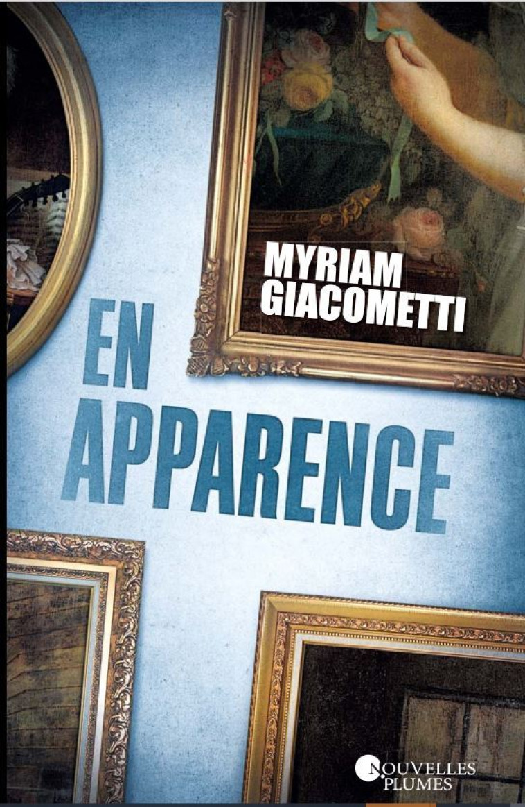 En apparence - myriam giacometti - NOUV PLUMES