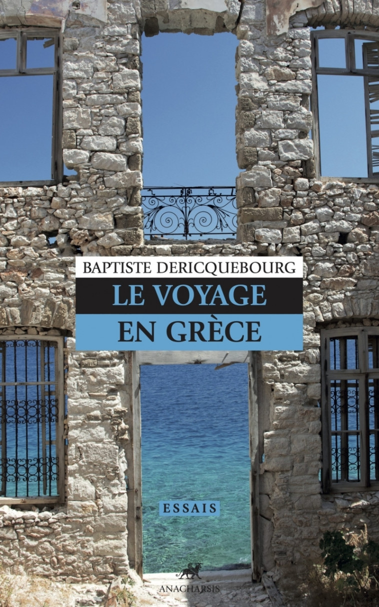 Le Voyage en Grèce - Baptiste DERICQUEBOURG - ANACHARSIS