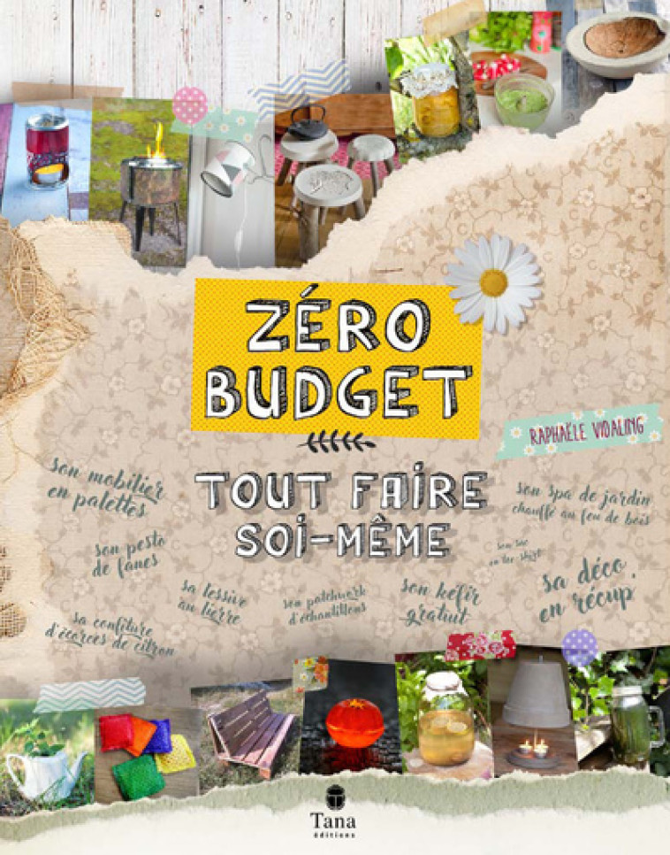 Zéro budget : tout faire soi-même - Raphaële Vidaling - TANA