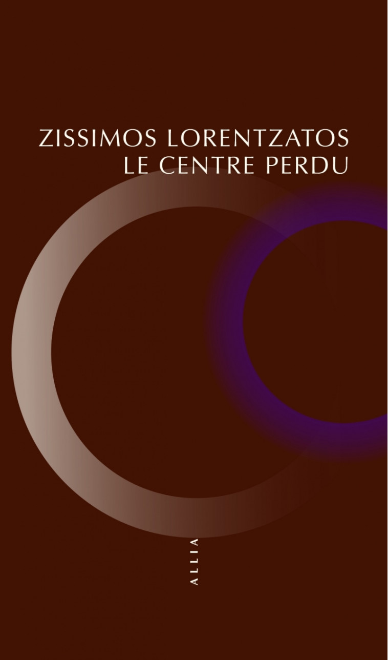 Le Centre perdu - Zissimos LORENTZATOS, Jacques TOURAILLE - ALLIA