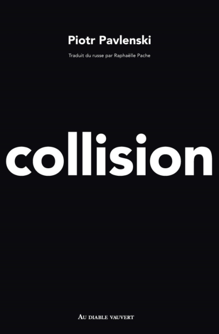 Collision - Piotr Pavlenski - DIABLE VAUVERT