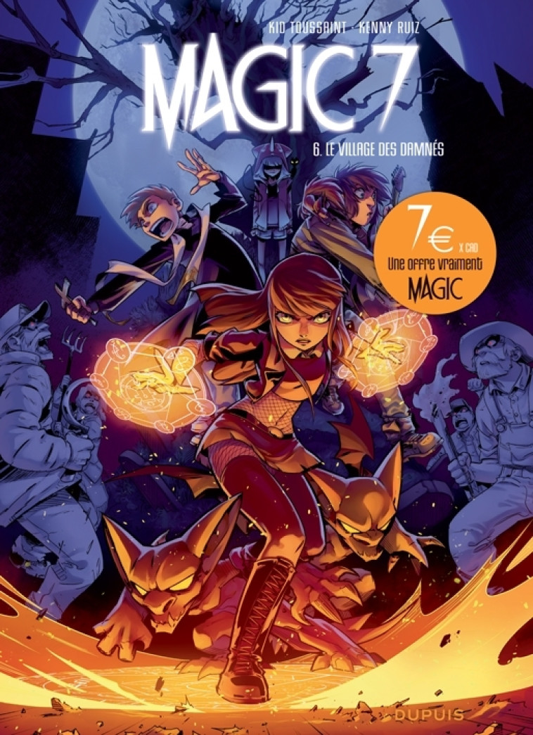 Magic 7 - Tome 6 - Le village des damnés - Kid Toussaint Kid Toussaint, Kenny Ruiz Kenny Ruiz,  Kid Toussaint,  Kenny Ruiz - DUPUIS