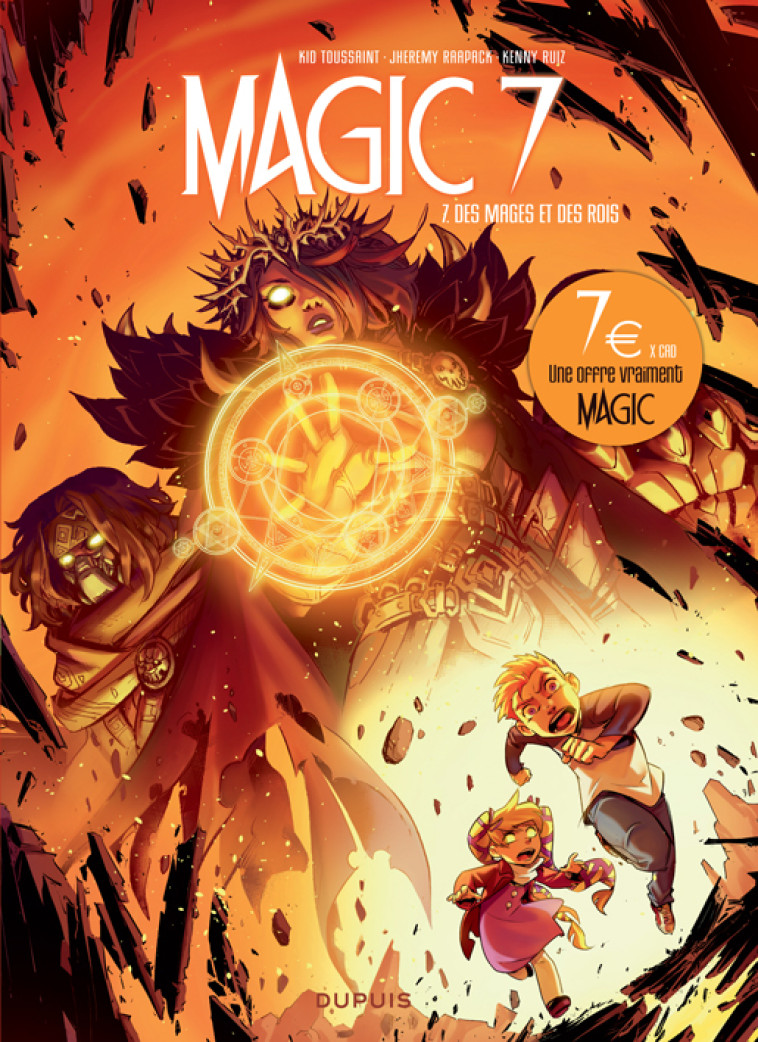 Magic 7 - Tome 7 - Des mages et des rois - Kid Toussaint Kid Toussaint, Kenny Ruiz Kenny Ruiz, RAAPACK  Jheremy RAAPACK  Jheremy,  Kid Toussaint,  Kenny Ruiz,  RAAPACK  Jheremy - DUPUIS