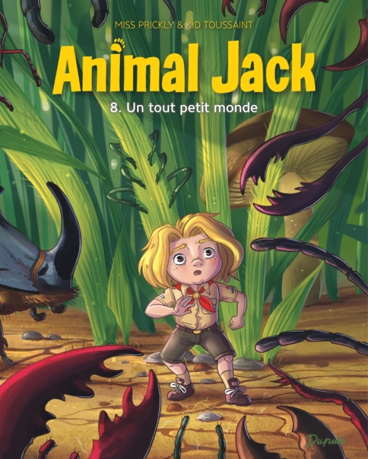 Animal Jack - Tome 8 - Un tout petit monde - Kid Toussaint Kid Toussaint, Miss Prickly Miss Prickly,  Kid Toussaint,  Miss Prickly - DUPUIS