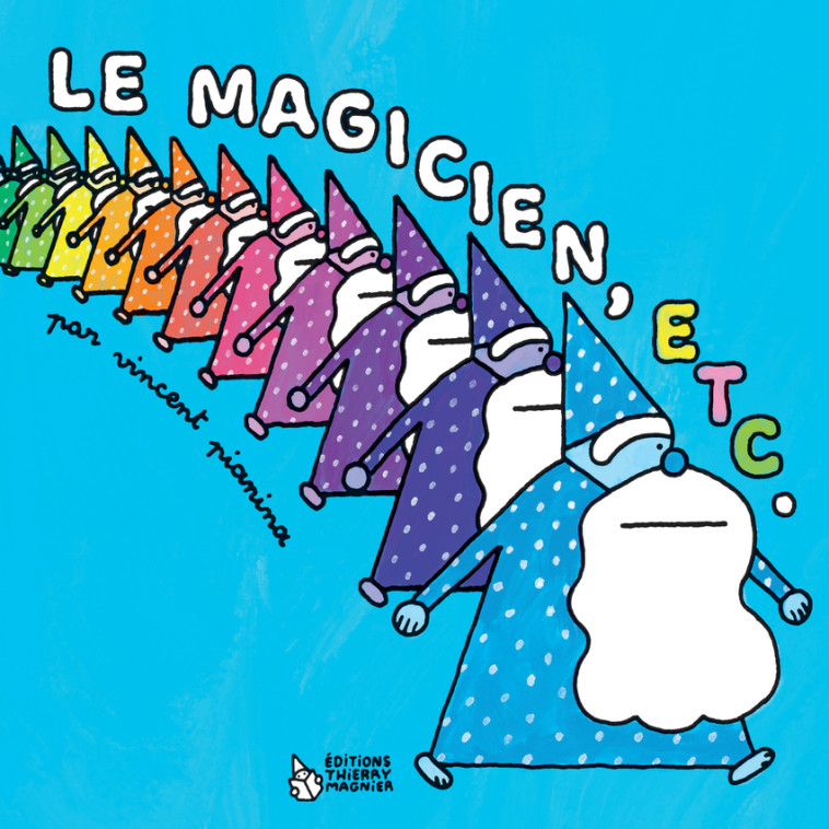 Le Magicien, etc. - Vincent Pianina - THIERRY MAGNIER