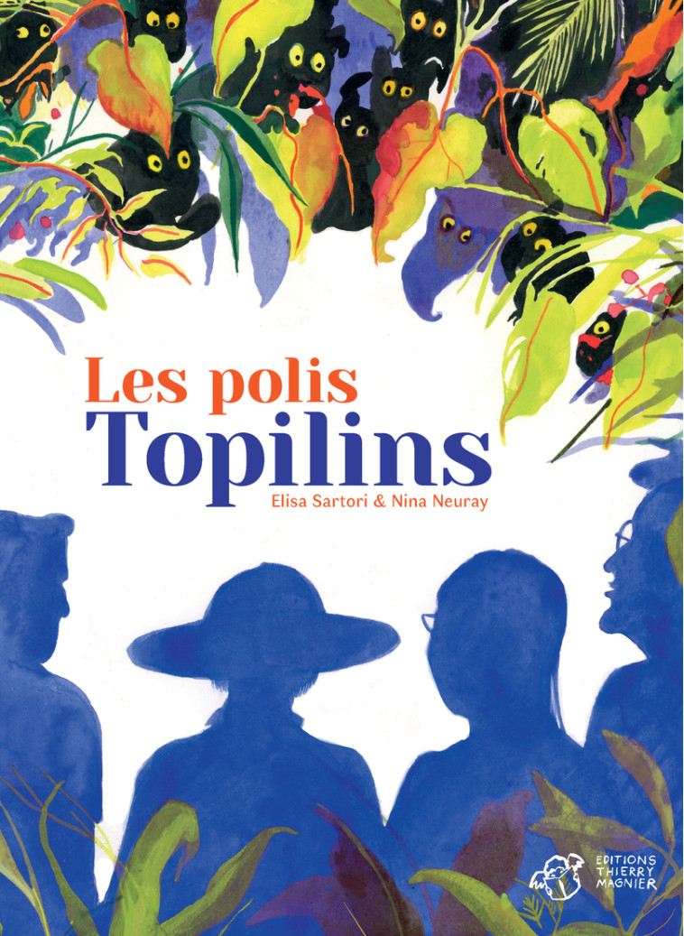 Les Polis Topilins - Elisa Sartori, Nina Neuray, Anne Brunet - THIERRY MAGNIER