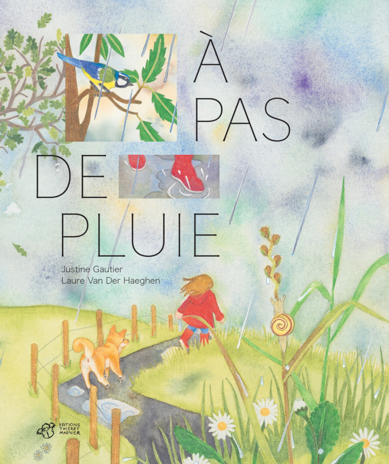 À pas de pluie - Justine Gautier, Laure VAN DER HAEGHEN - THIERRY MAGNIER