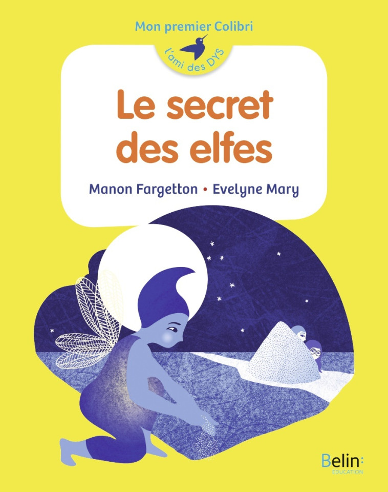 Le secret des elfes - Manon Fargetton, Evelyne Mary - BELIN EDUCATION