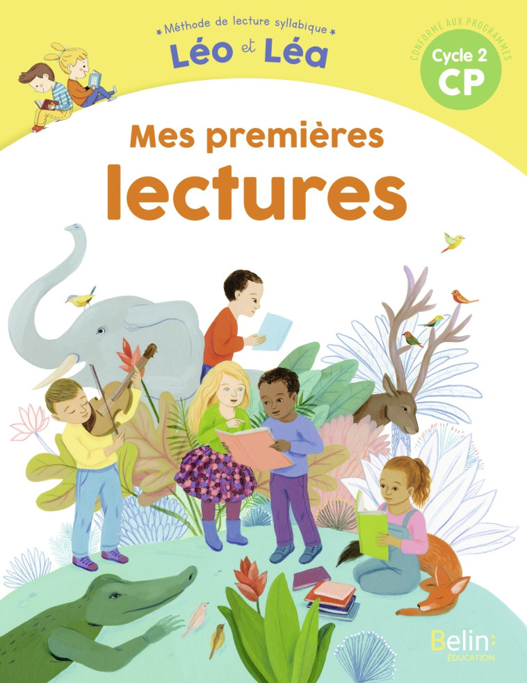 LEO ET LEA 2019 - Mes premières lectures CP - Laurence Gaudin, Michelle Sommer - BELIN EDUCATION