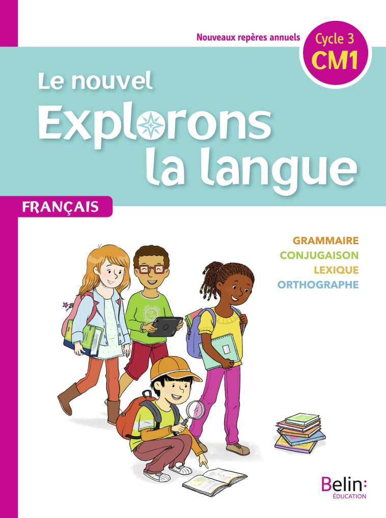 Le nouvel Explorons la langue CM1 - Manuel élève 2020 - Gérald Jeangrand, Nathalie Samy - BELIN EDUCATION