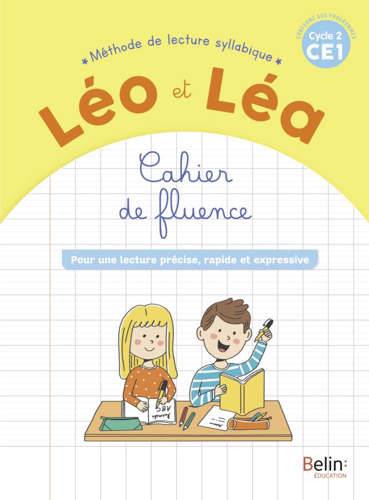 NOUVEAU LEO ET LEA - Cahier de fluence - CE1 - Édition 2021 - Ghislaine Blondet, Michelle Sommer - BELIN EDUCATION