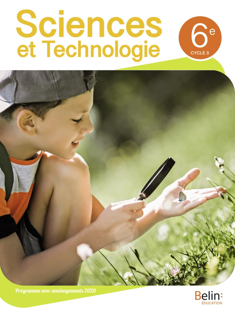 SCIENCES ET TECHNOLOGIE 6E MANUEL -  Collectif - BELIN EDUCATION