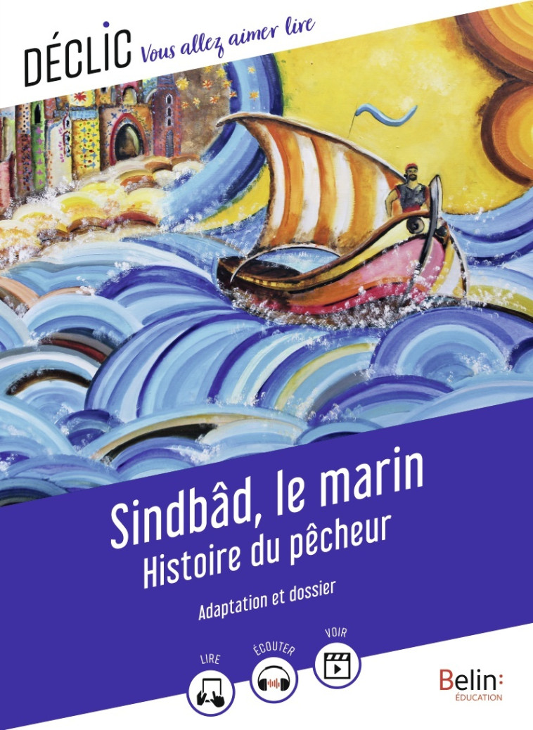 Sindbâd le marin, Histoire du Pêcheur - Antoine Galland, Camille Page, Antoine Galland, Camille Page - BELIN EDUCATION