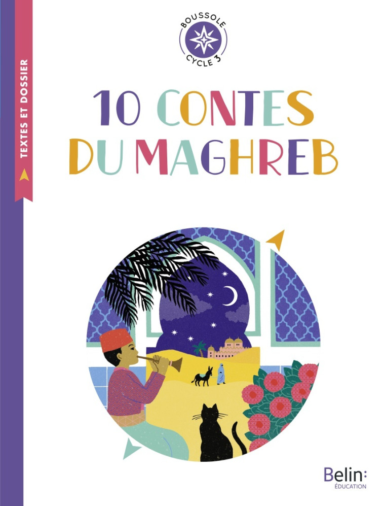 10 contes du Maghreb - Fabienne Hervieux, Clémence Pollet, Isabelle Antonini - BELIN EDUCATION