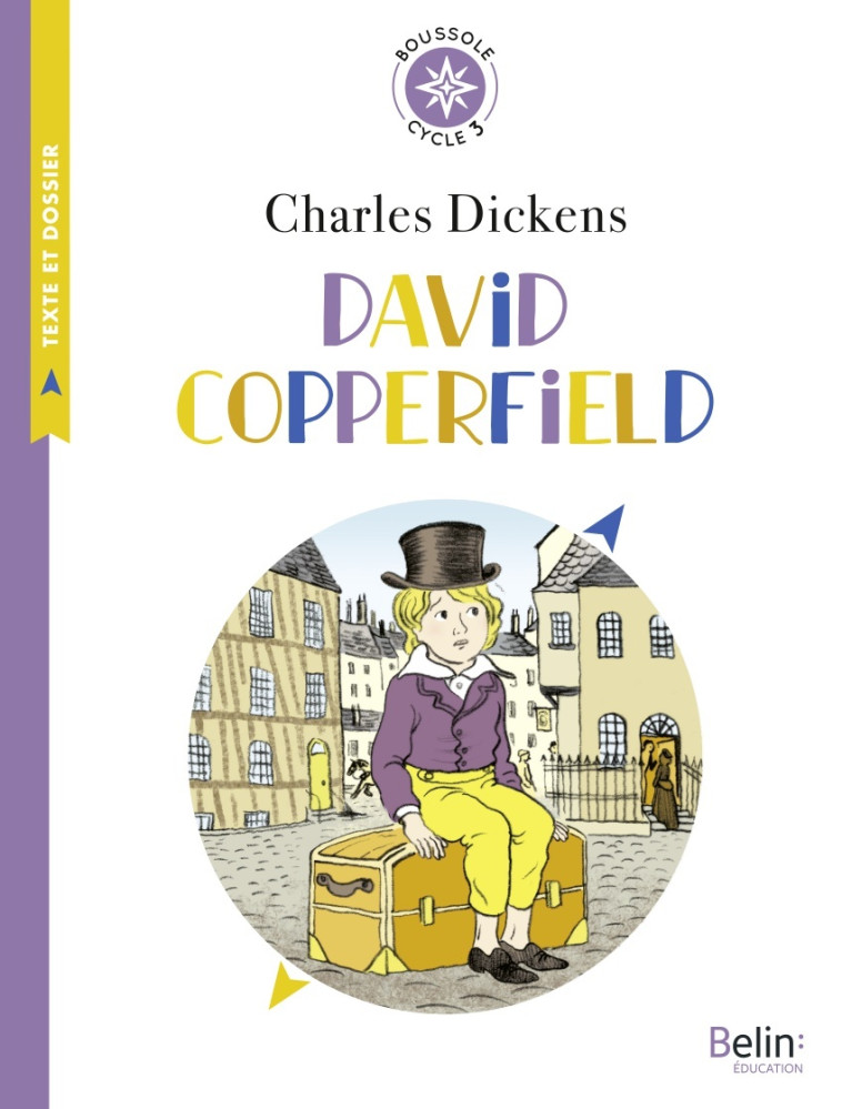 David Copperfield - Delphine Strauss, Charles Dickens, Claire De Gastold, Laurent Bury, Isabelle Antonini - BELIN EDUCATION