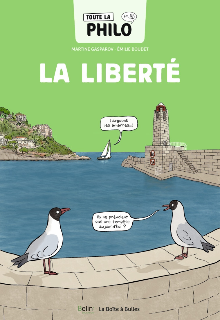 Toute la philo en BD - La liberté - Émilie Boudet, Martine Gasparov - BELIN EDUCATION