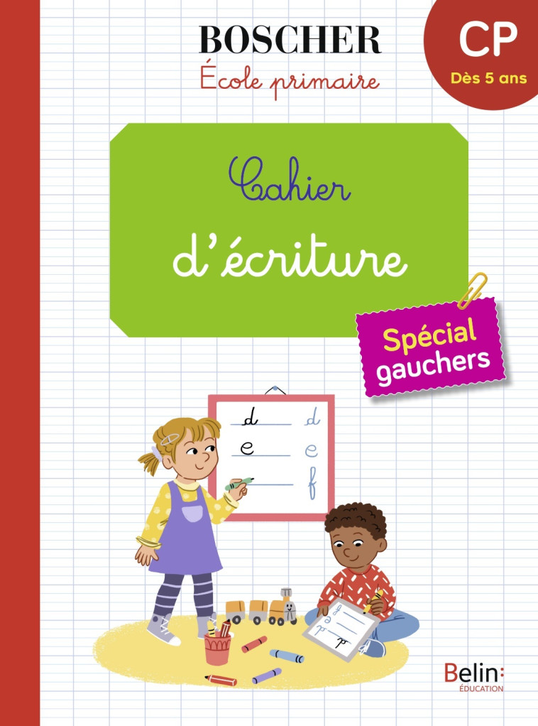 Cahier d'écriture spécial gauchers - Gérard SANSEY - BELIN EDUCATION