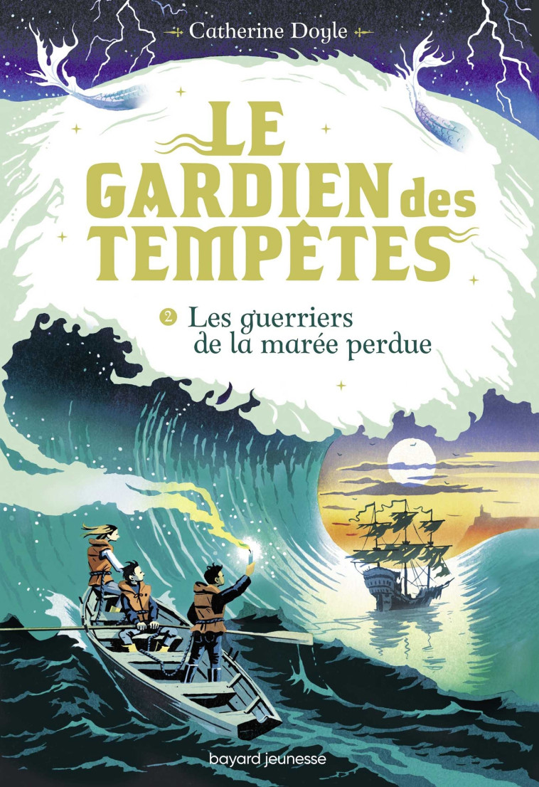 Le Gardien des tempêtes, Tome 02 - Catherine Doyle, Sidonie Van den Dries, Catherine Doyle, Sidonie Van den Dries - BAYARD JEUNESSE