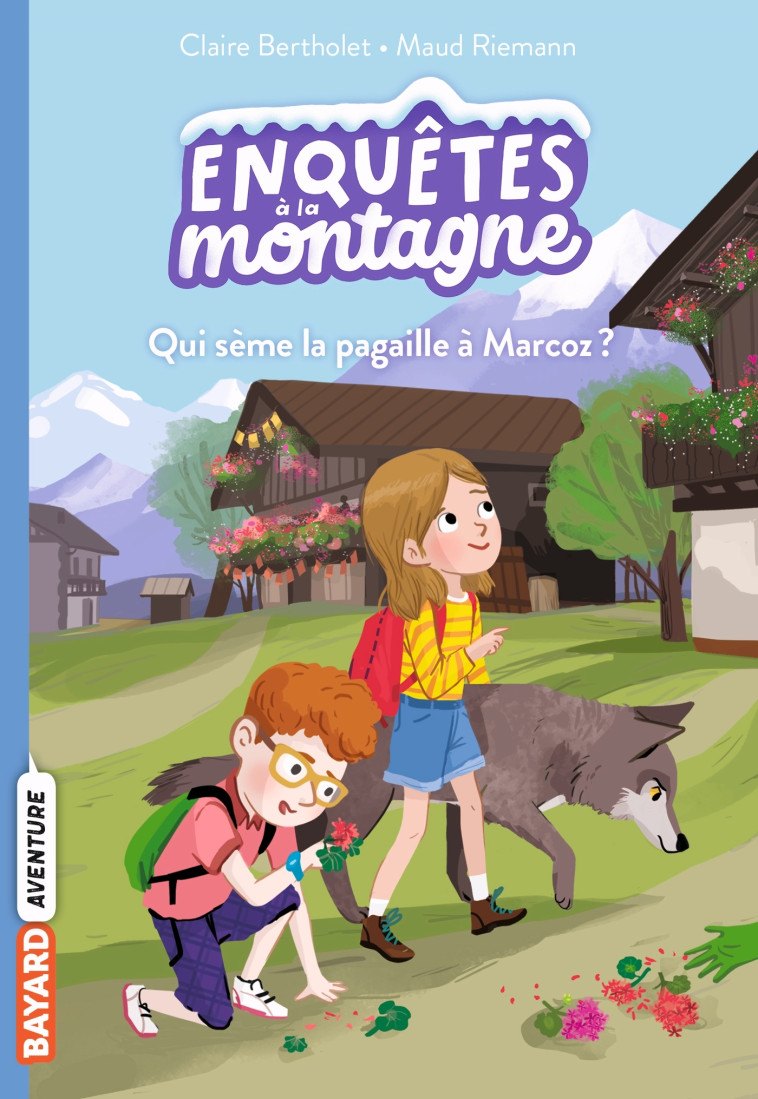 Enquêtes à la montagne, Tome 01 - Claire Bertholet, Maud Riemann - BAYARD JEUNESSE