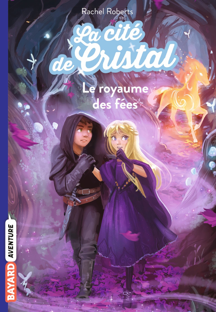 La cité de cristal, Tome 02 - Rachel Roberts, Maud Ortalda, Julia Blattman - BAYARD JEUNESSE