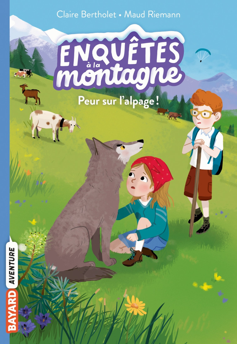 Enquêtes à la montagne, Tome 06 - Claire Bertholet, Maud Riemann - BAYARD JEUNESSE