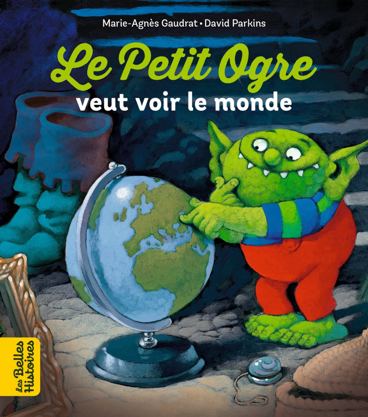 Le Petit Ogre veut voir le monde - David Parkins, Marie-Agnès Gaudrat, David Parkins, Marie-Agnès Gaudrat - BAYARD JEUNESSE