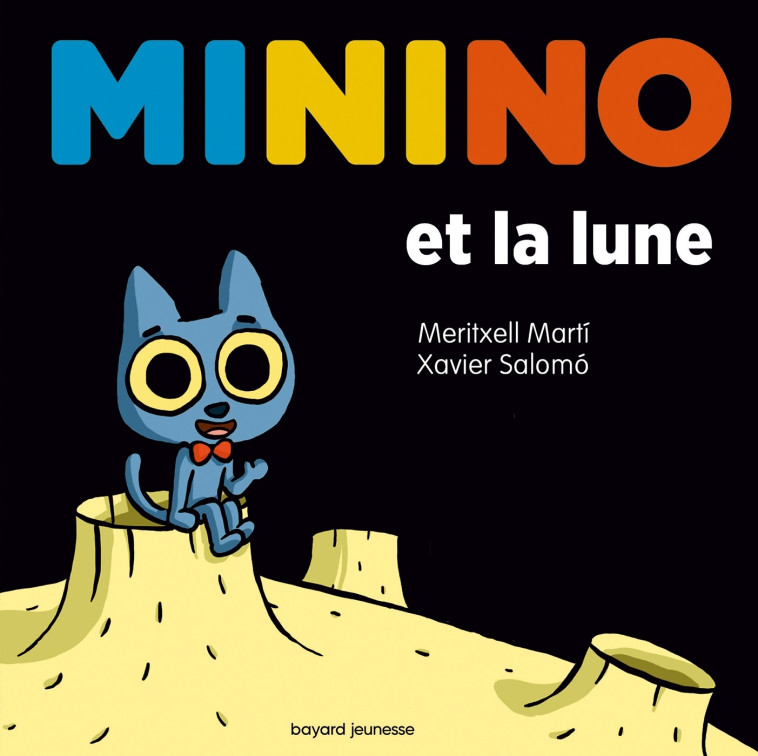 Minino et la lune -  , Xavier Salomo, Meritxell Marti Meritxell Marti, Meritxell Marti - BAYARD JEUNESSE