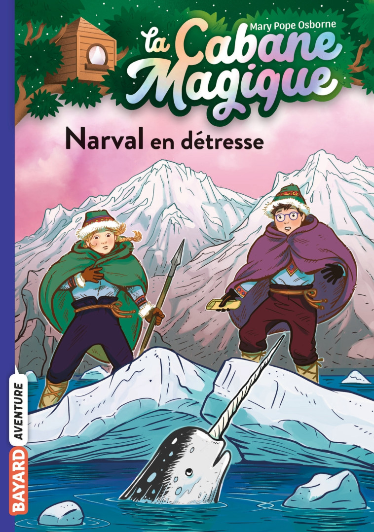 La cabane magique, Tome 54 - Mary Pope Osborne, Sidonie Van den Dries, Elisabeth Jammes, Philippe Masson, Mary Pope Osborne, Sidonie Van den Dries, Elisabeth Jammes, Philippe Masson - BAYARD JEUNESSE