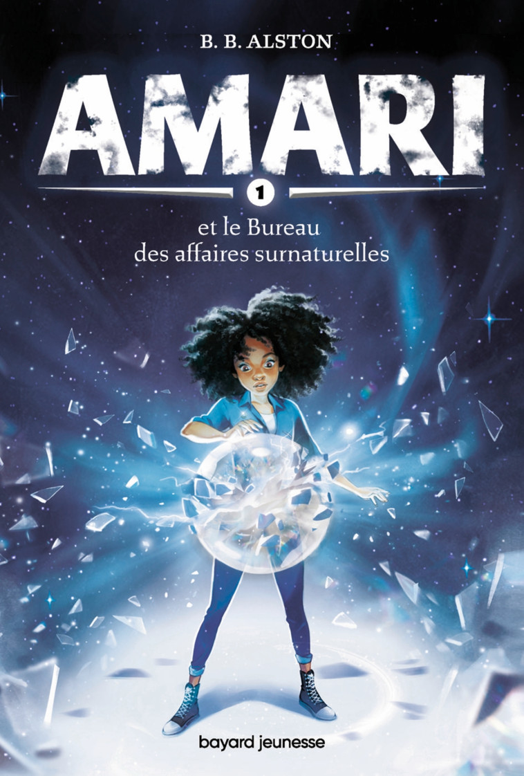 Amari, Tome 01 - B.B. ALSTON, Sidonie Van den Dries, B.B. ALSTON, Sidonie Van den Dries - BAYARD JEUNESSE