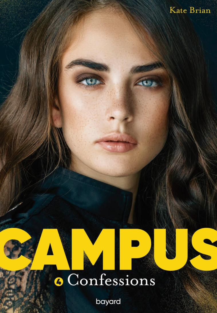 Campus, Tome 04 - Kate Brian, Sidonie Van den Dries, Kate Brian, Sidonie Van den Dries - BAYARD JEUNESSE