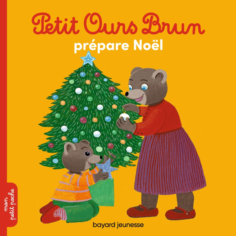 Petit Ours Brun prépare Noël - Hélène Serre-de Talhouet, Danièle Bour - BAYARD JEUNESSE