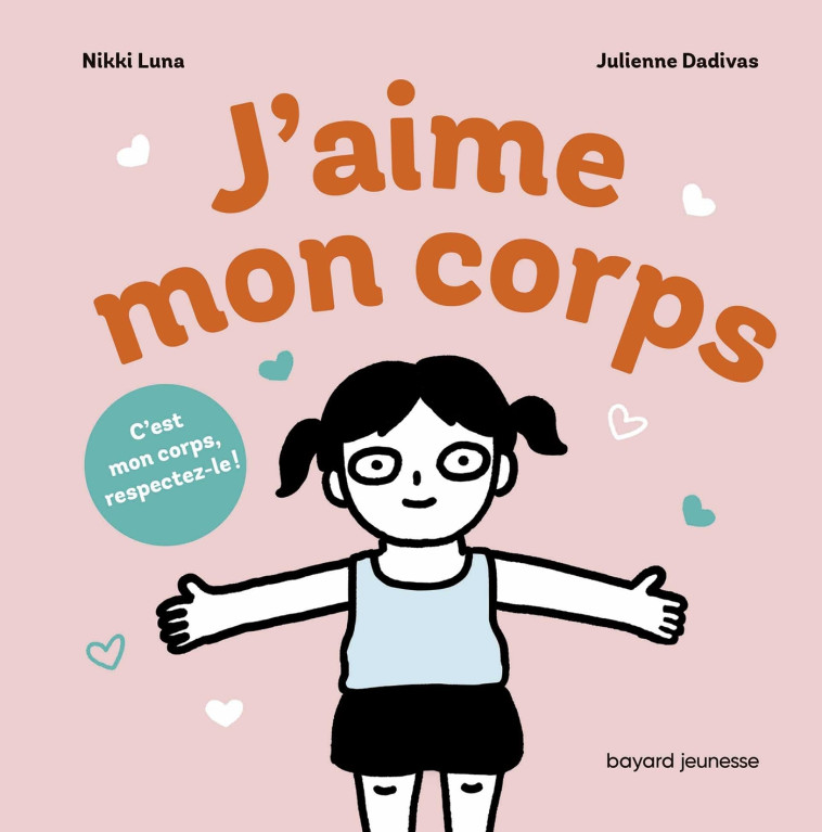 J'aime mon corps ! - Nikki Nikki, Julienne Davides - BAYARD JEUNESSE