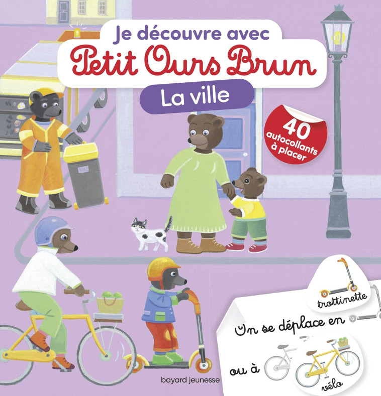 Je découvre la ville avec Petit Ours Brun - Céline Bour-Chollet, Danièle Bour, MARIE AUBINAIS - BAYARD JEUNESSE