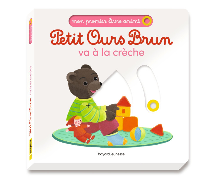 Petit Ours Brun va à la crèche - Mon premier livre animé - Céline Bour-Chollet, Danièle Bour - BAYARD JEUNESSE