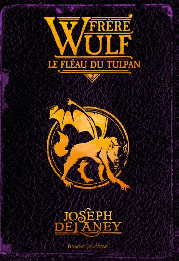 Frère Wulf, Tome 02 - Joseph Delaney, Marie-Hélène Delval, Blaise Jacob - BAYARD JEUNESSE