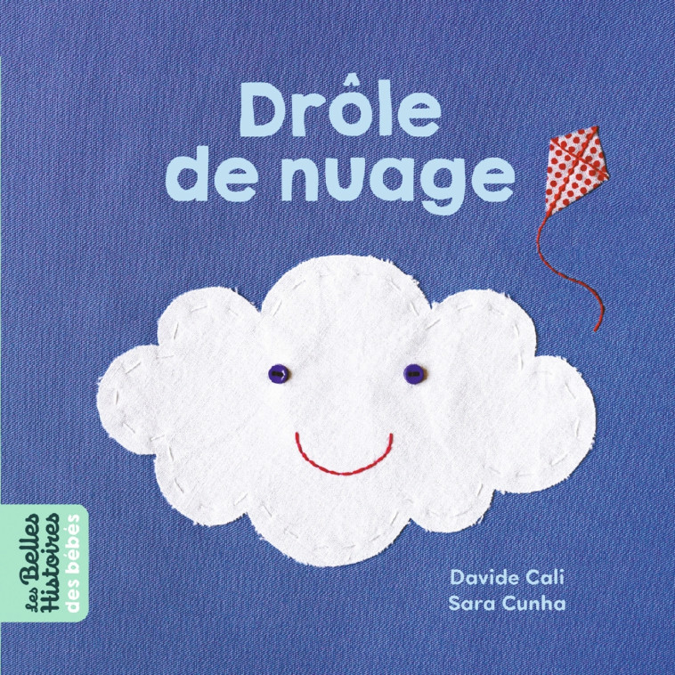 Drôle de nuage - Davide Cali, Sara Cunha - BAYARD JEUNESSE