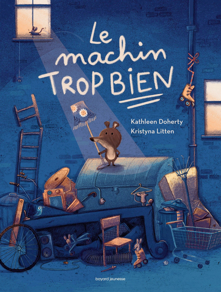 Le machin trop bien - Kathleen Doherty, Kristyna Litten, Rosalind Elland-Goldsmith - BAYARD JEUNESSE