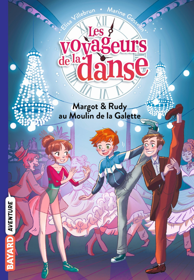 Les voyageurs de la danse, Tome 04 - Elisa Villebrun, Marine Gosselin - BAYARD JEUNESSE